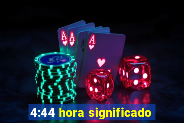 4:44 hora significado